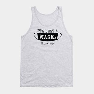 It's Just a Mask. Grow up. (Dark Color) Tank Top